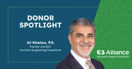 Ali Khataw has brought bold ideas and steady leadership to E3 Alliance and our board of directors for more than eight years.