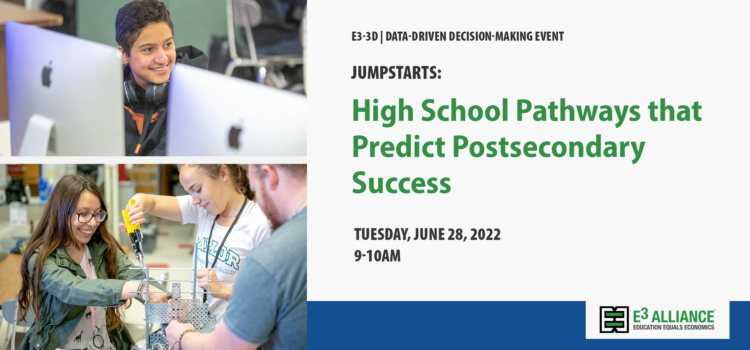 E3-3D | Jumpstarts: High School Pathways that Predict Postsecondary Success | June 28, 2022